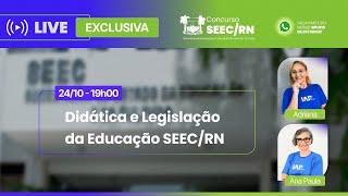 Didática X Legislação da Educação - Concurso SEEC/RN - Professoras Adriana Rocha e Ana Paula