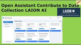 Open Assistant Contribute to Data Collection LAION AI Open Source ChatGPT