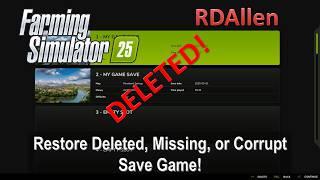 How to Restore a Deleted, Missing, or Corrupt Save Game in Farming Simulator 25