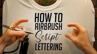 How to Airbrush T Shirts | Script / Calligraphy style Lettering and Layout!