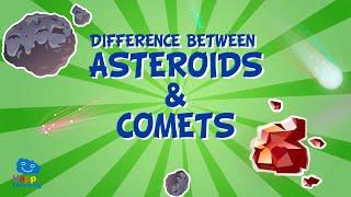 What’s the difference between asteroids and comets? | Educational Videos for Kids