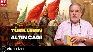 Türklerin Altın Çağı (Prof. Dr. İlber Ortaylı)