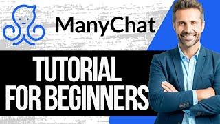 ManyChat Tutorial for Beginners | How to Use Manychat 2024