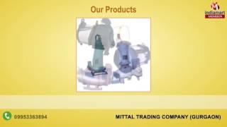 Pumps And Pipes by Mittal Trading Company, Gurgaon