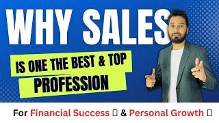 Why Sales Is One Of The Best & Top Profession || Career In Sales & Marketing