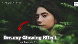 Cinematic image Dreamy Glow Effect in mobile App - RST PIXELS