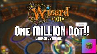 Wizard101 | 1 Million DoT! (Damage overtime)