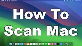 How To Scan Your Mac For Viruses & Malware & Remove Them | A Quick & Easy macOS Guide