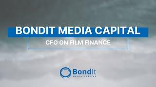 BondIt - Film Finance From a CFO's Perspective (2017) | Short Form | Informational