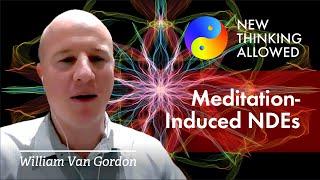 Meditation-Induced Near-Death Experience with William Van Gordon