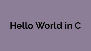 How to print Hello world using C programming language in Terminal