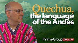 Quechua, the language of the Andes