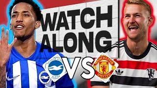 BRIGHTON 2-1 MAN UNITED PL GW2 | LIVE STREAM WATCHALONG