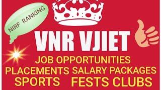 VNR VJIET COLLEGE DETAILS ,SALARY PACKAGES,PLACEMENTS PERCENTAGE,CLUBS,FESTS