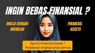 INGIN BEBAS FINANSIAL? Mulailah dengan memiliki Financial Assets