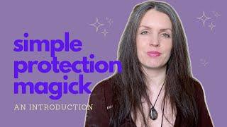 Simple Protection Magick - An Introduction | Witchcraft & Magick for Beginners | The Cemetery Witch