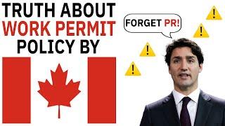 Complete Eligibility Criteria for New Work Permit EXTENSION POLICY by Canada  *must watch*