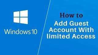 How to Add Guest Account In Windows 10 with Limited Access