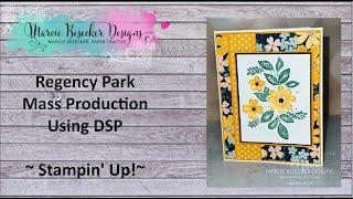 Regency Park Mass Production Using DSP- Stampin' Up!