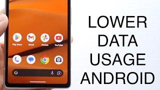 How To Lower Mobile Data Usage On ANY Android! (2023)