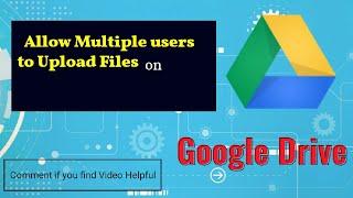 How to Allow multiple Users to Upload files on Google Drive? | How to Use G Drive | My Google Drive