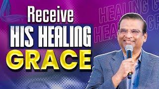 Receive His Healing Grace | Dr. Paul Dhinakaran | Jesus Calls