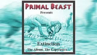 Primal Beast - Extinction: The Album, The Experience (2022) (Full Album)