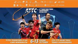 TABLE 3 (DAY 5) - 27th ASIAN TABLE TENNIS CHAMPIONSHIPS - ASTANA 2024