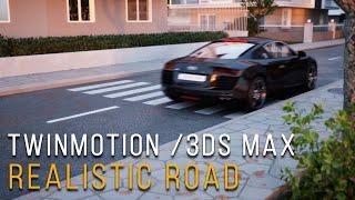 3DS Max / Twinmotion 2023 Making of Realistic Road