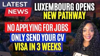 BREAKING NEWS! Relocate to Luxembourg with your family | No Age Limit