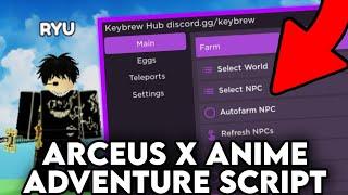 [NEW] Arceus X Anime Adventure Script | ROBLOX SCRIPT MOBILE