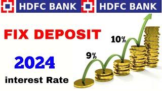 HDFC Bank fix Deposit interest rates 2024 hdfc bank fd interest rates 2024 latest 