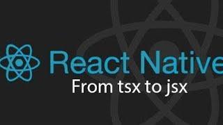 React Native from typescript to JavaScript.