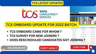 TCS ONBOARD UPDATE | JANUARY | NEW JOINERS | RESCHEDULED CANDIDATES | SURVEY FORM | 2022 BATCH |