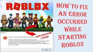 How to fix an error occurred while starting Roblox in windows PC II Fix Roblox error occurred 2022