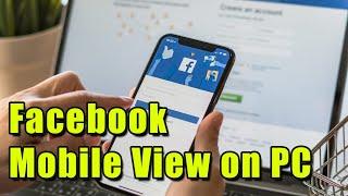 Facebook Mobile View on Desktop | Facebook Mobile View | Mobile view in PC | Mobile classic view