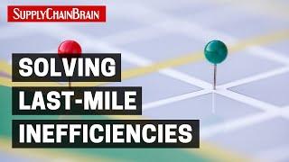 Solving Last-Mile Inefficiencies