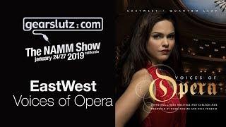 EastWest Voices of Opera - Gearslutz @ NAMM 2019