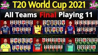 T20 World Cup 2021 - All Teams Final Playing 11 | IND, BAN, AUS, ENG, WI, PAK Playing XI T20 WC 2021