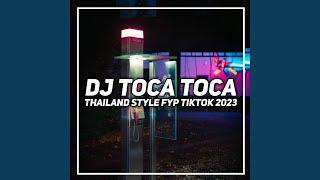 DJ TOCA TOCA THAILAND STYLE