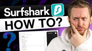 Surfshark Tutorial 2025 | Learn How To Get Started With Surfshark!