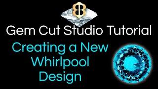 Gem Cut Studio Tutorial 11: Creating A New Whirlpool Design