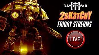 Dawn of War 3 - 2Sk3tChy Live Cast - 01