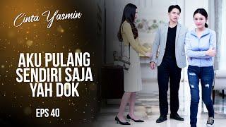 Romeo Gak Jadi Antar Yasmin Karena Alisya | CINTA YASMIN | EPS.40 (7/7)