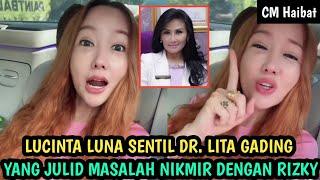 Lucinta luna Sentil Pedas Lita Gading karena ikutan nimbrung masalah Nikita Mirzani & Rizky