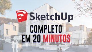 SKETCHUP - TUTORIAL PARA INICIANTE EM 20 MINUTOS! [ COMPLETO ]