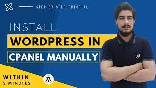 How To Install WordPress In Cpanel Manually 2024 | Step By Step | Install WordPress Manually