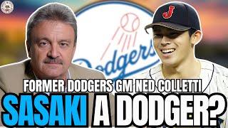 Will the DODGERS Land ROKI SASAKI? Ned Colletti Breaks It Down