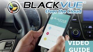 BlackVue Over the Cloud – Video Guide