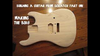 Building A Guitar Body - Making A Guitar From Scratch Part 1